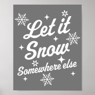 Laat het ergens sneeuwen, Else Funny Sarcastic Ugl Poster