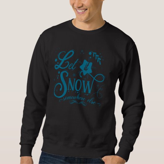 Laat het ergens sneeuwen, Else Funny Sarcastic Ugl Trui (Voorkant)