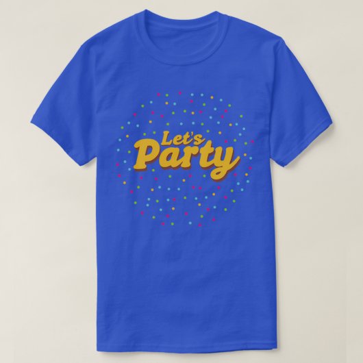Laat het feest beginnen Feestmonster Grappig cadea T-shirt (Design voorkant)
