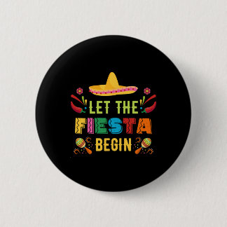 Laat het feest beginnen Funny Cinco De Mayo Mexica Ronde Button 5,7 Cm