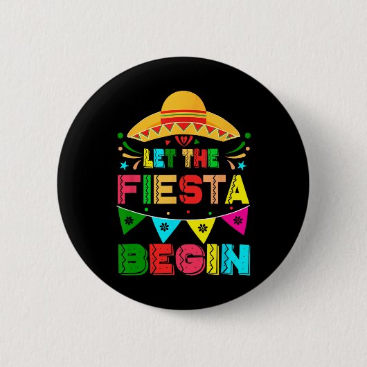 Laat het feest beginnen met grappige Cinco de Mayo Ronde Button 5,7 Cm (Voorkant)