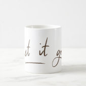 Laat het gaan Mok | Witte kalligrafie (Center)