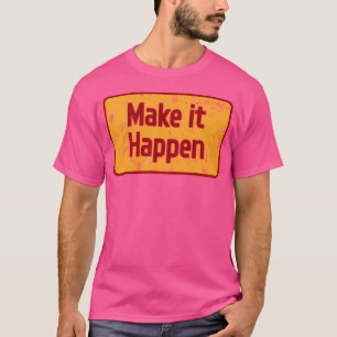 Laat het gebeuren t-shirt
