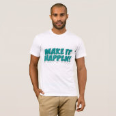 Laat het gebeuren t-shirt (Voorkant volledig)