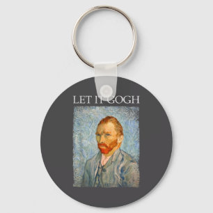 Laat het Gogh T-shirt Grappige Van Gogh Kunstenaar Sleutelhanger