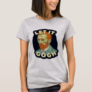 Laat het Gogh Vincent van Gogh T-shirt