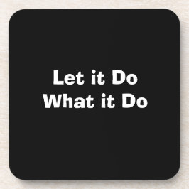 "Laat het" Harde plastic onderzetter