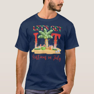 Laat het kerstfeest in juli oplichten t-shirt