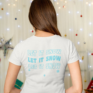 Laat het Kerstmis sneeuwen T-shirt