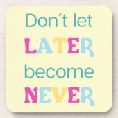 Laat het later nooit meer worden bier onderzetter (Voorkant)