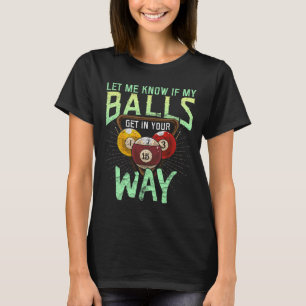 Laat het me weten als ik jullie in de weg sta bij t-shirt