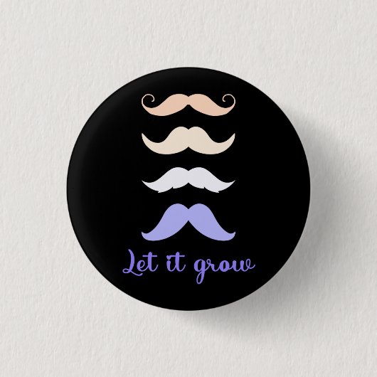 Laat het Mustache groeien Ronde Button 3,2 Cm (Voorkant)