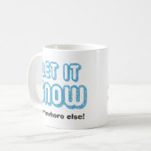 LAAT HET NOG WEINIG ZEGGEN! Funny Winter Mok (Voorkant links)