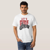 Laat het ontwerp van de motorfiets van Ride T-shirt (Voorkant volledig)