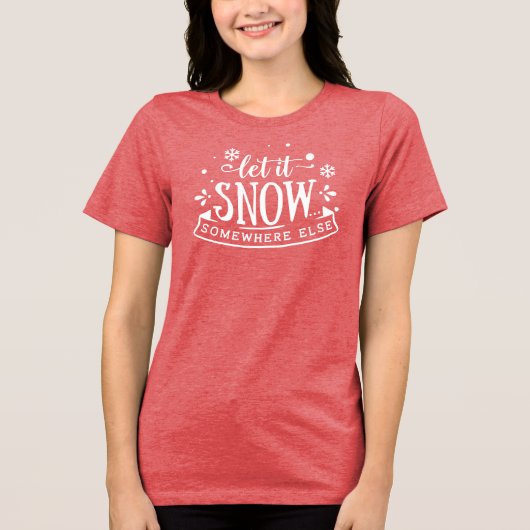 Laat het op een of andere plek sneeuwen tijdens de Tri-Blend shirt (Voorkant)