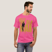 Laat het oude Man in  Man niet lopen T-shirt (Voorkant volledig)