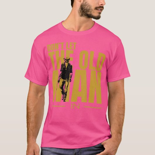 Laat het oude Man in  Man niet lopen T-shirt (Voorkant)