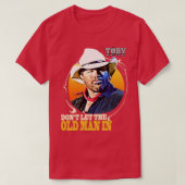 Laat het oude man in Toby Keith Kinder TShirt niet (Design voorkant)