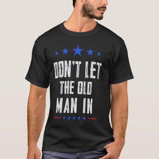 Laat het oude man niet binnen t-shirt (Voorkant)