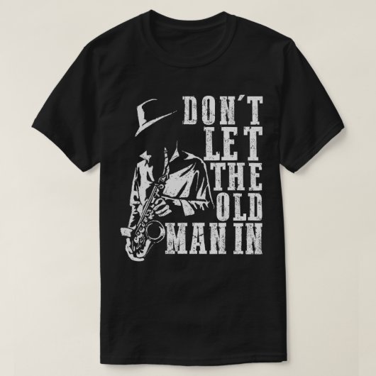 Laat het oude Man niet in koele  saxofonist Mu T-shirt (Design voorkant)