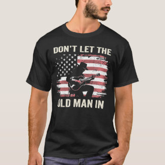 Laat het oude Man niet onder Amerikaanse vlag vare T-shirt