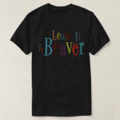 Laat het over aan bever t-shirt (Design voorkant)