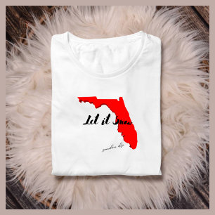 Laat het Sneeuw ergens anders grappig Florida wint T-shirt