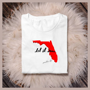 Laat het Sneeuw ergens anders grappig Florida wint T-shirt
