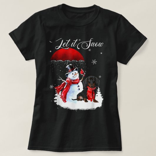 Laat het sneeuw-Shirt dachshund en Snowman rukken T-shirt (Design voorkant)
