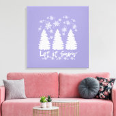 Laat het Sneeuw Stretched Canvas Print (Insitu (Woonkamer))
