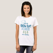 Laat het sneeuwdag zijn - grappige persoonlijke le t-shirt (Voorkant volledig)