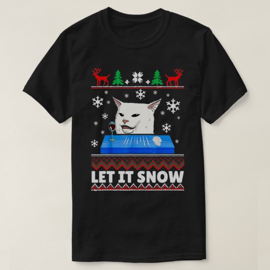 Laat het sneeuwen Cat Meme Ugly Sweater Ugly Kerst T-shirt (Design voorkant)