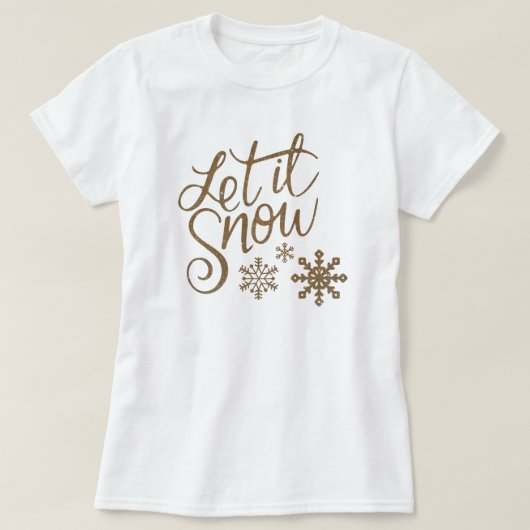 "Laat het sneeuwen" Christmas Gold Glitter T-shirt (Design voorkant)