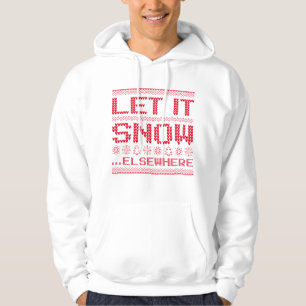 Laat het sneeuwen, elders. hoodie
