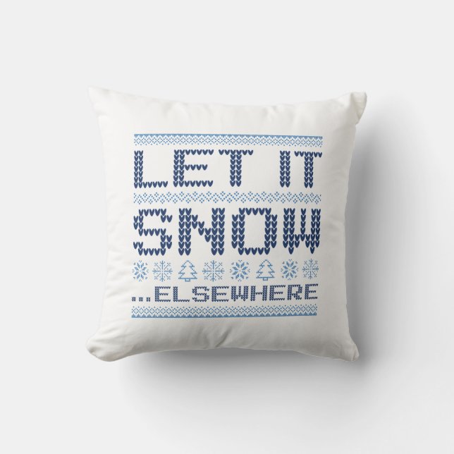 Laat het sneeuwen, elders. kussen (Voorkant)