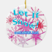 Laat het sneeuwen! Ergens anders - Roze sneeuw Keramisch Ornament (Achterkant)