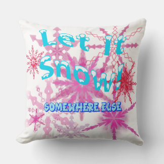 Laat het sneeuwen! Ergens anders - Roze sneeuw Kussen