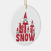 Laat het sneeuwen | Funny Gnomies Kerstmis Keramisch Ornament (Rechts)
