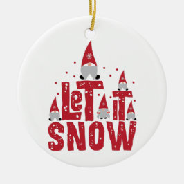 Laat het sneeuwen | Funny Gnomies Kerstmis Keramisch Ornament