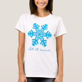 Laat het sneeuwen grappig aanpasbaar t-shirt (Voorkant)