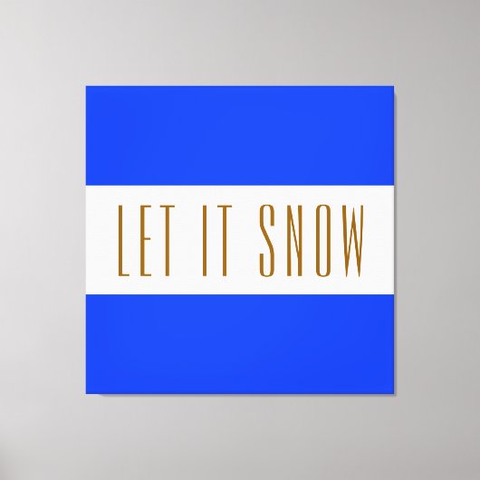 LAAT HET SNEEUWEN Heldere Royal Blue White Winter  Canvas Afdruk (Voorkant)