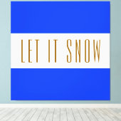 LAAT HET SNEEUWEN Heldere Royal Blue White Winter  Canvas Afdruk (Insitu (Houten vloer))