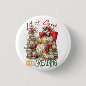 Laat het Sneeuwen Ik Zal Lezen Ronde Button 3,2 Cm (Voorkant)