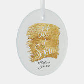 Laat het sneeuwen in Faux Gold Paint Custom Name Glas Ornament (Voorkant Rechts)