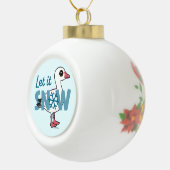 Laat het sneeuwen. keramische bal ornament (Rechts)