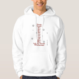 Laat het sneeuwen - Sarcastische Humor - Xmas Shir Hoodie