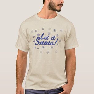 Laat het sneeuwen t-shirt