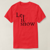Laat het sneeuwen t-shirt (Design voorkant)