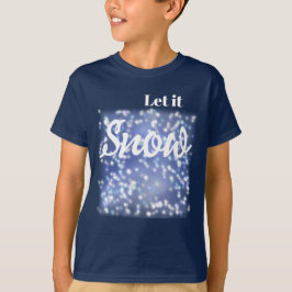 Laat het sneeuwen t-shirt