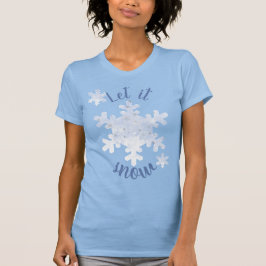 Laat het sneeuwen Tekst Schattigee sneeuwvlokken o T-shirt